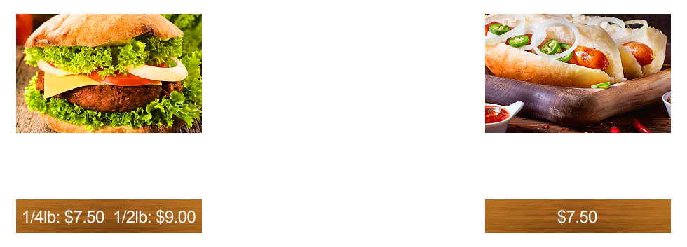 1/4lb: $7.50  1/2lb: $9.00 $7.50