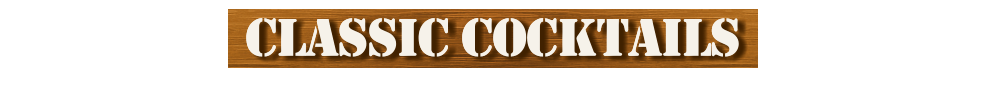classic cocktails classic cocktails