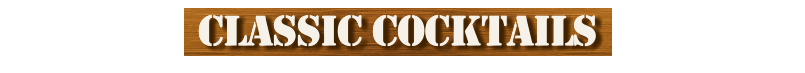 classic cocktails classic cocktails