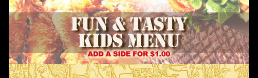 fun & tasty  kids menu ADD A SIDE FOR $1.00 ADD A SIDE FOR $1.00