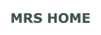 MRS HOME