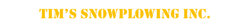 TIM�S SNOWPLOWING INC.