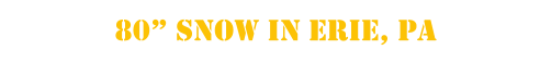 80� SNOW IN ERIE, PA