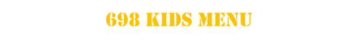 698 KIDS MENU