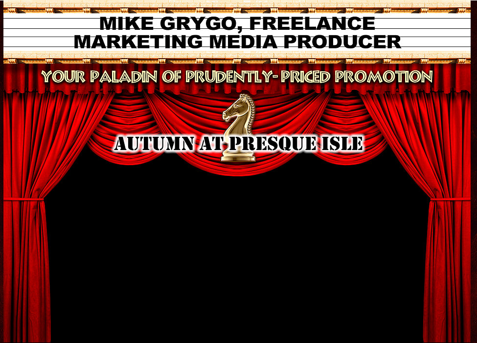 AUTUMN AT PRESQUE ISLE AUTUMN AT PRESQUE ISLE